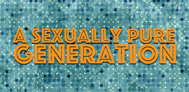 #054: A Sexually Pure Generation