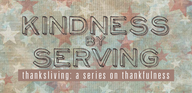 #060: Kindness by Serving [Thanksliving]